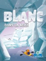 Je Découvre Le Blanc Dans La Neige (I Spy White in the Snow)