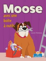 Moose Avec Une Boîte ? Outils (Moose with a Tool Box)