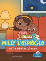 Milly l'Espi?gle Et Le Bébé En Pleurs (Silly Milly and the Crying Baby)