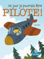 Un Jour Je Pourrais ?tre Pilote! (Someday I Could Bee a Pilot!)