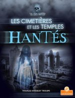 Les Cimeti?res Et Les Temples Hantés (Haunted Graveyards and Temples)