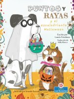 Puntos Y Rayas Y El Escalofriante Halloween (Spots and Stripes and the Spooky Halloween)