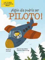 ?Algún Día Podría Ser Piloto! (Someday I Could Bee a Pilot!)