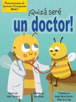 ?Quizá Seré Un Doctor! (Maybe I'll Bee a Doctor!)