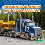 ?Camiones Grandes Que Llevan Productos! (Big Trucks Bring Goods!)