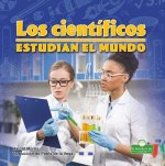 Los Científicos Estudian El Mundo (Scientists Study Our World)