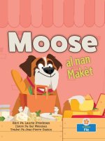 Moose Al Nan Mak?t (Moose at the Market)