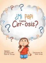 ?Mi Papi Tiene Cirr-Osis?