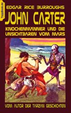 John Carter - Knochenmanner und die unsichtbaren vom Mars