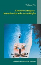 Kunstliche Intelligenz - Kontrollverlust nicht auszuschliessen