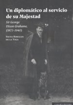 UN DIPLOMATICO AL SERVICIO DE SU MAJESTAD