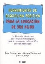 HERRAMIENTAS DE DISCIPLINA POSITIVA PARA LA EDUCACION HIJOS