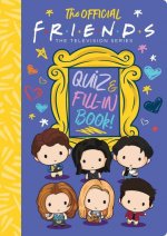 Official Friends Quiz and Fill-In Book!