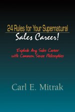 24 Rules for Your Supernatural Sales Career!