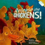 Release the Chickens!