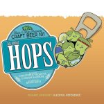 All About Hops: Hops & Bros Presents Craft Beer 101
