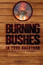 Burning Bushes in Your Backyard