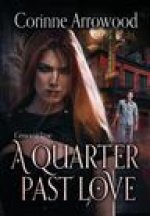 Quarter Past Love