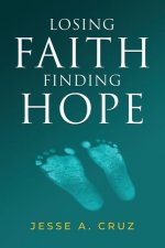 Losing Faith Finding Hope