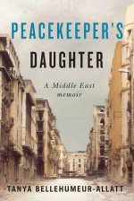 Peacekeeper's Daughter: A Middle East Memoir