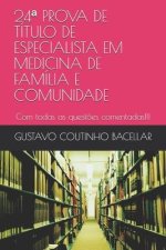 24a PROVA DE TÍTULO DE ESPECIALISTA EM MEDICINA DE FAMÍLIA E COMUNIDADE: Com todas as quest?es comentadas!!!