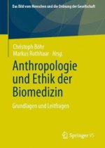 Anthropologie Und Ethik Der Biomedizin