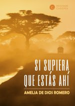 si supiera que estás ahí