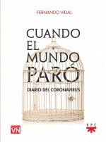 Cuando el mundo paró. Diario del coronavirus