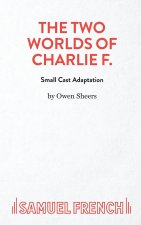 Two Worlds Of Charlie F. (Small Cast)