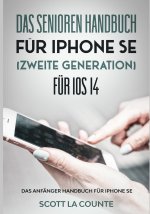 Senioren handbuch fur Iphone SE (Zweite Generation) Fur IOS 14