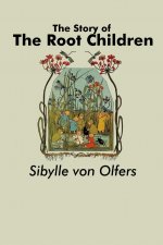 Story of the Root Children