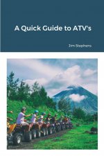 Quick Guide to ATV's