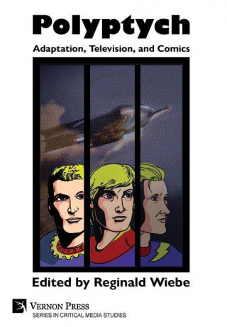 Polyptych: Adaptation, Television, and Comics