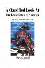 Classified Look At The Great Satan Of America