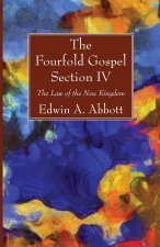 Fourfold Gospel; Section IV
