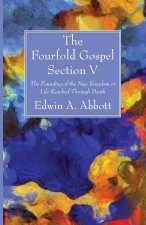 Fourfold Gospel; Section V