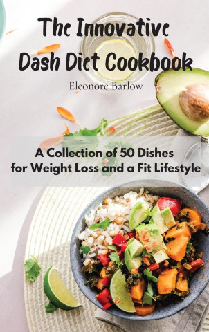 Innovative Dash Diet Cookbook