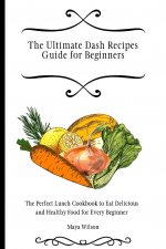Ultimate Dash Recipes Guide for Beginners