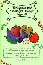 Definitive Dash Diet Recipes Guide for Beginners