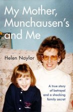 My Mother, Munchausen's and Me