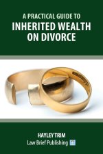 Practical Guide to Inherited Wealth on Divorce