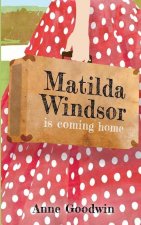 Matilda Windsor Is Coming Home