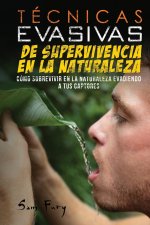 Tecnicas Evasivas de Supervivencia en la Naturaleza