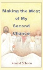 Making the Most of My Second Chance