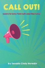 Call Out: Learn to Love Yourself and Find Love