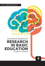 Systematic Reviews of Research in Basic Education in South Africa
