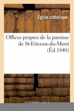 Offices Propres de la Paroisse de St-Etienne-Du-Mont