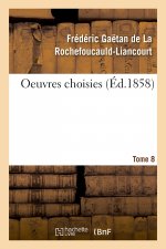 Oeuvres Choisies. Tome 8
