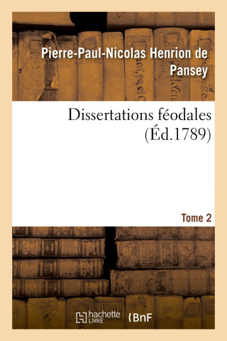 Dissertations Feodales. Tome 2