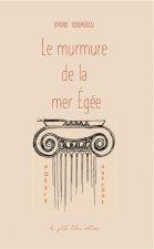 LE MURMURE DE LA MER ÉGÉE